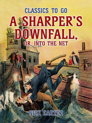 cover image of A Sharper's Downfall, or, Into the Net